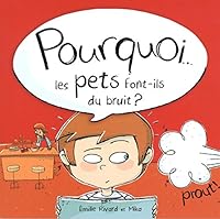 Pourquoi... les pets font-ils du bruit? 2924146666 Book Cover
