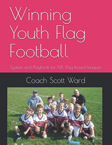 Winning Youth Flag Football: System and Playbook for NFL Flag