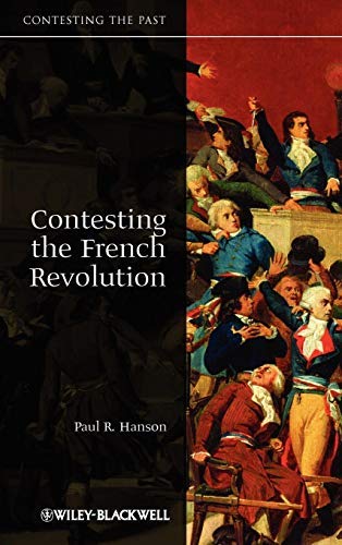 Contesting the French Revolution (Contesting the Past Book 10)
