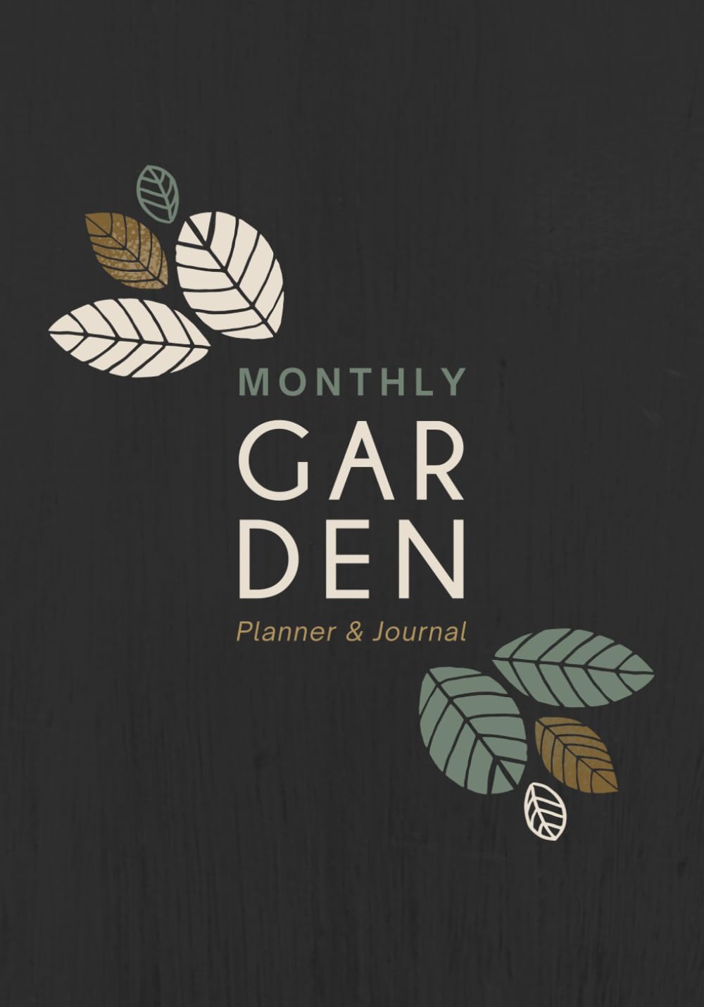 Monthly Garden Planner & Journal: Gardener's Task Organizer Logbook & Plant Care Tracker | Keep a Record of Your Garden Management, Plant Progress and Other Growing Notes
