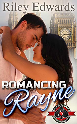 Romancing Rayne: (Special Forces: Operation Alpha)...