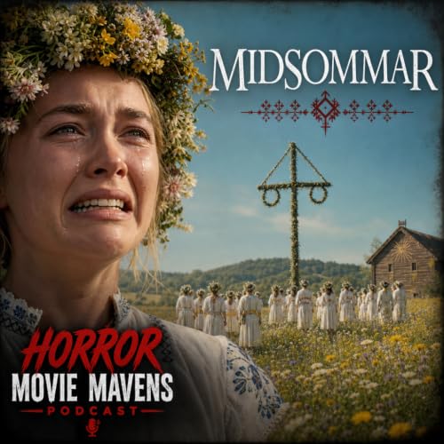 Horror Movie Mavens: Episode 32- Midsommar Review