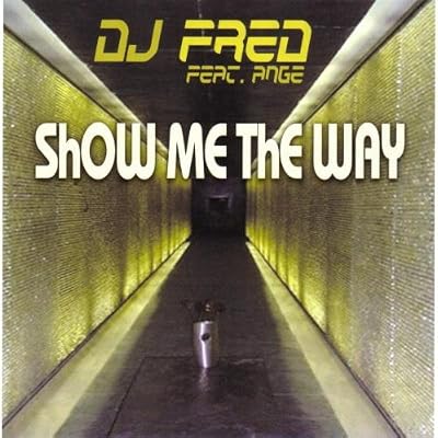 Show Me the Way