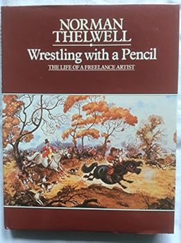 Hardcover Wrestling with a pencil: The life of a freelance artist Book