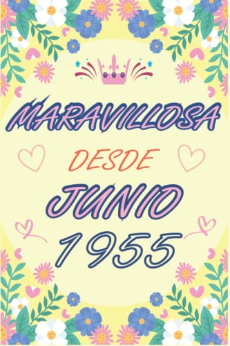 CUADERNO, MARAVILLOSA DESDE JUNIO 1955: Regalo de 67 cumpleaños para mujeres y hombres, ideas de 67 cumpleaños... un cumpleaños... divertido, cuaderno ... regalo de 67 cumpleaños para él/ella.