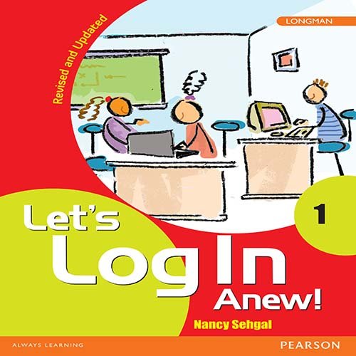 Let’s Log In Anew! 1 : Computer fundamentals Book by Pearson for Class ...