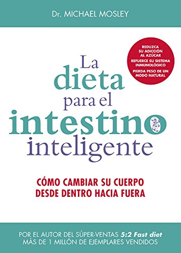 La dieta para el intestino inteligente (SALUD Y VIDA DIARIA)