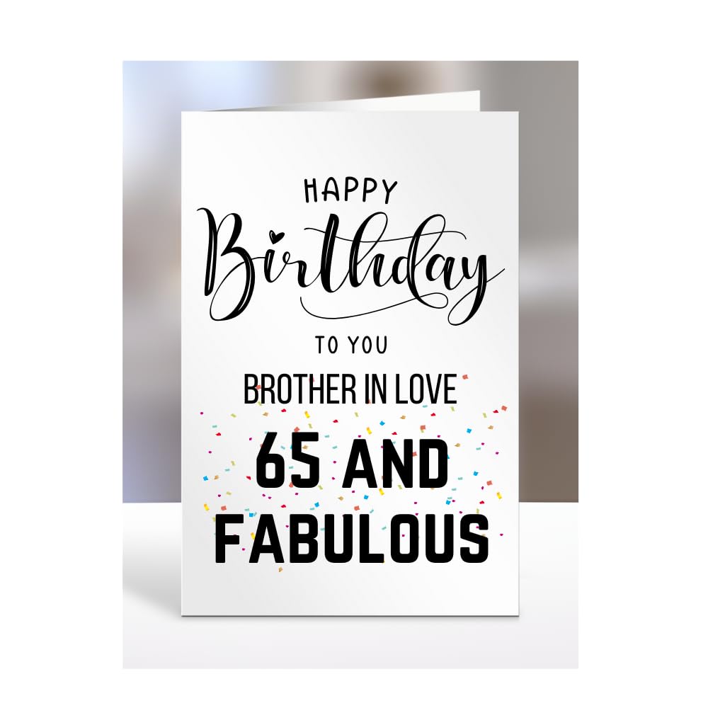 65th Birthday Card for Brother In Love, Happy Birthday, Gifts for Men or Women, Presents for Christmas, 65 and fabulous, 65 years old, Greetings Card, A5-102e_40
