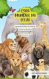 COPA MUNDIAL NA SELVA: Aprenda futebol através de histórias da selva (Portuguese Edition)