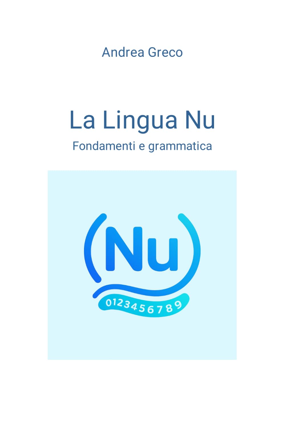 La Lingua Nu: Fondamenti e grammatica
