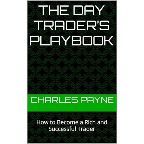 The Day Trader&amp;rsquo;s Playbook (Authored by Charles Payne) episode artwork