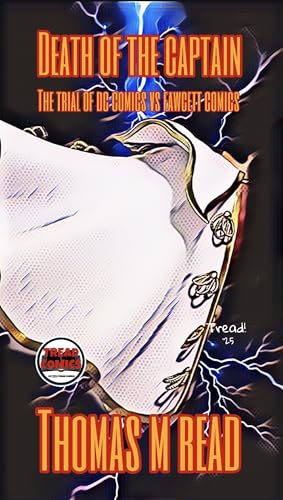 DEATH OF THE CAPTAIN THE TRIAL OF DC COMICS VS FAWCETT COMICS