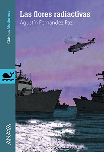 Las Flores Radiactivas Literatura Juvenil - Clásicos Modernos Las Flores Radiactivas Literatura Juvenil - Clásicos Modernos