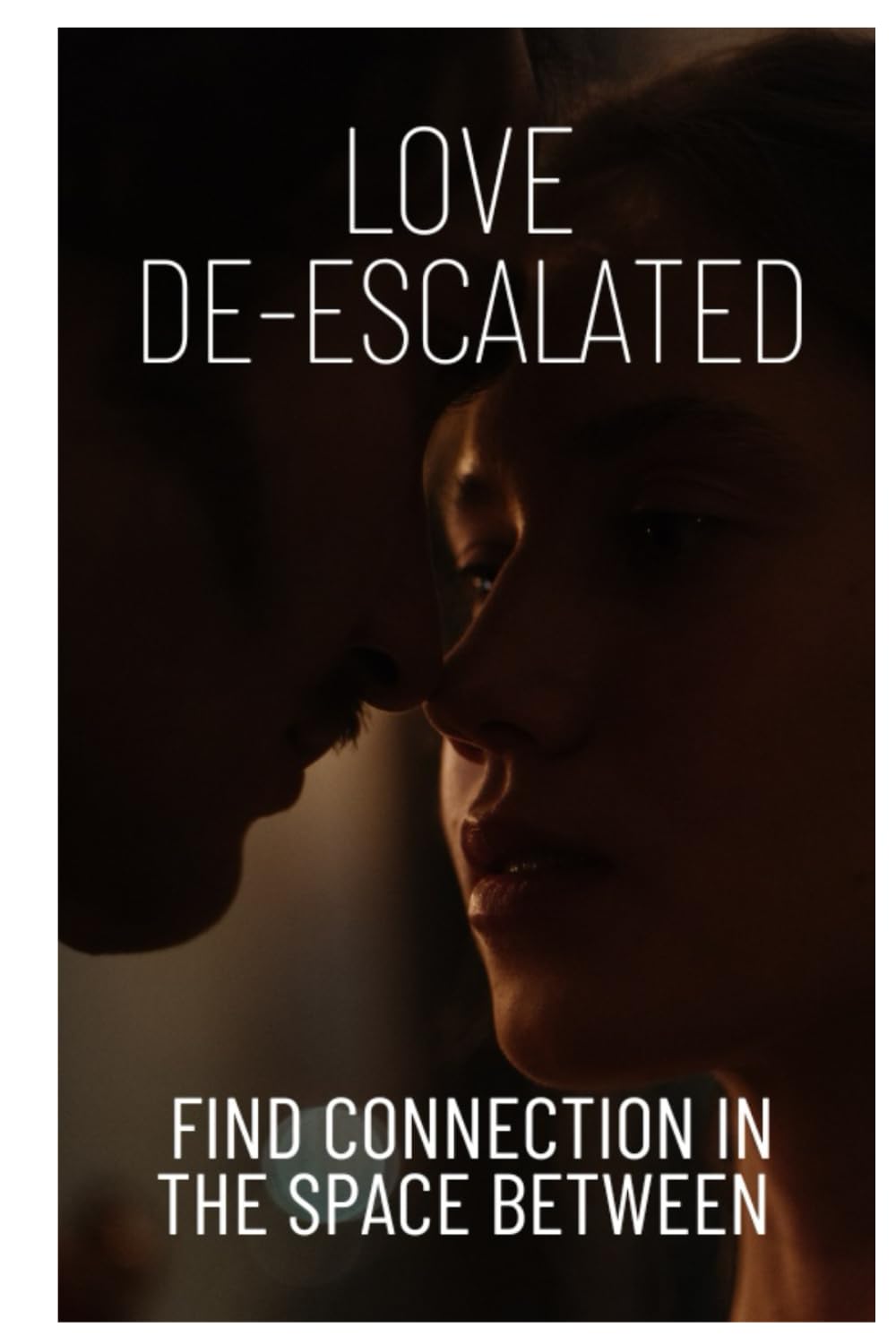 LOVE DE-ESCALATED: Finding Connection in the Space Between
