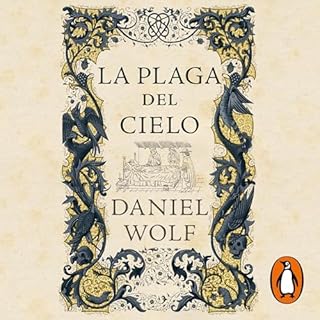 La plaga del cielo [The Plague of Heaven] Audiolibro Por Daniel Wolf, Carlos Fortea Gil - translator arte de portada