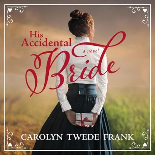His Accidental Bride Audiolivro Por Carolyn Twede Frank capa