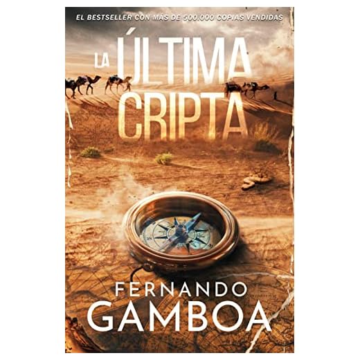 LA ÚLTIMA CRIPTA: Descubre la verdad. Reescribre la Historia. (Las aventuras de Ulises Vidal nº 1)