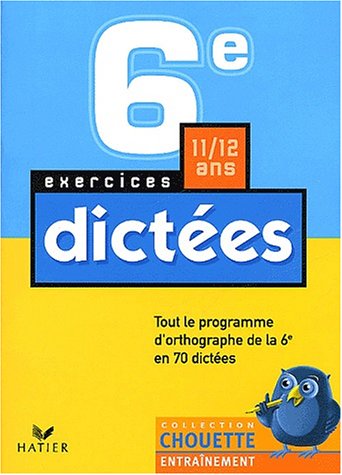 Chouette Entraînement : Dictées, 6e - 11-12 ans