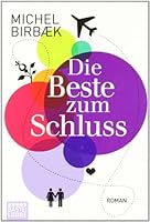 Die Beste zum Schluss: Roman 3785723970 Book Cover