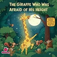 The Giraffe Who Was Afraid of His Height: A Funny Rhyming Story About Bravery, Confidence, and Standing Tall (The 100 Book Kids Collection)