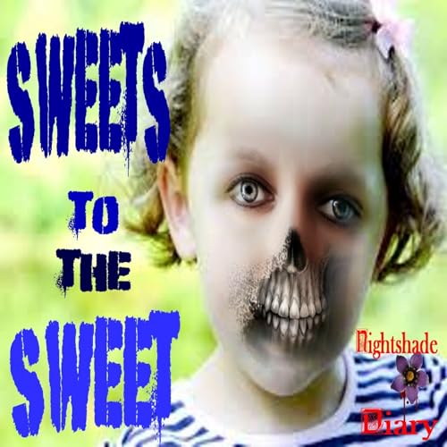 『Sweets to the Sweet | Creepy Kid Story | Podcast』のカバーアート