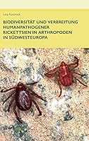 Biodiversitat Und Verbreitung Humanpathogener Rickettsien in Arthropoden in Sudwesteuropa 3946589073 Book Cover