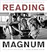 Reading Magnum: A Visual Archive of the Modern World (Harry Ransom Center Photography)
