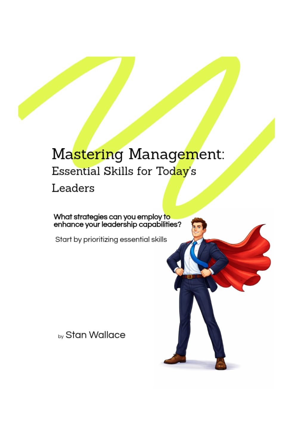 Mastering Management: Essential Skills for Today's Leaders