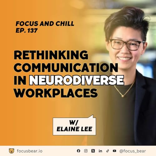 Understanding Communication Differences in ADHD and Autism - Ep 137 with Elaine Lee