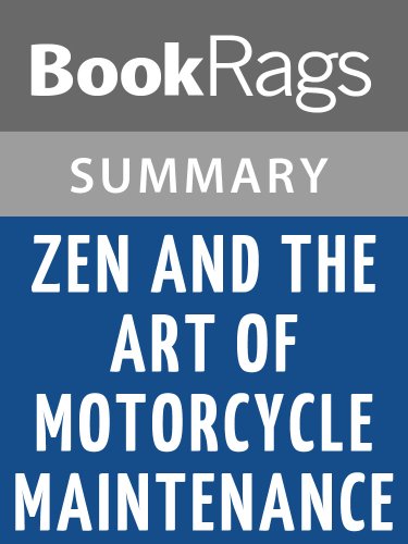 Summary & Study Guide Zen and the Art of Motorcycle Maintenance by Robert M. Pirsig