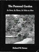 The Personal Garden: Its Parts, Its Plants, Its Value to Man 0615319475 Book Cover