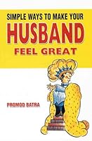 Simple Ways to Make Your Husband Feel Great 8190054767 Book Cover