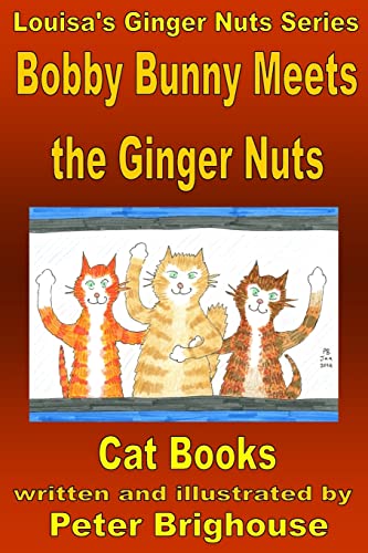 Bobby Bunny Meets The Ginger Nuts: including Mu... 1511553979 Book Cover
