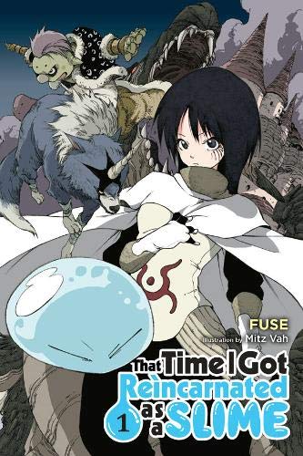 That Time I Got Reincarnated as a Slime, Vol. 1 (light novel) (That Time I Got Reincarnated as a Sli That Time I Got Reincarnated as a Slime, Vol. 1 (light novel) (That Time I Got Reincarnated as a Sli