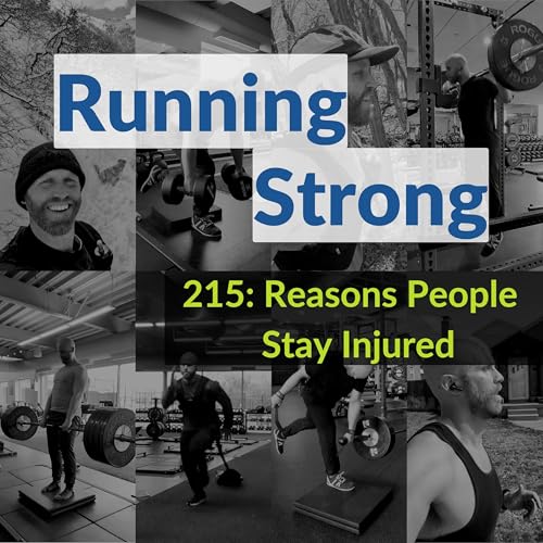 215: Reasons People Stay Injured