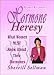 Hormone Heresy : What Women Must Know About Their Hormones