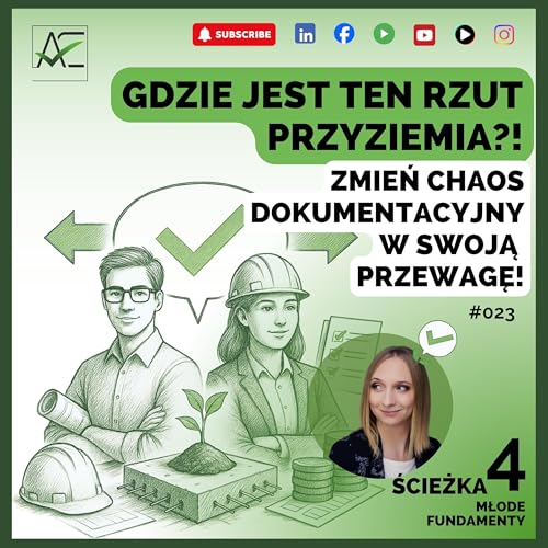 Gdzie jest ten rzut przyziemia!? Zmień chaos dokumentacyjny w swoją przewagę! #023