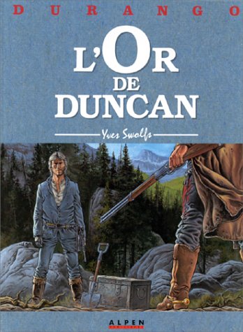 Durango, tome 9 : L'Or de duncan Durango, tome 9 : L'Or de duncan