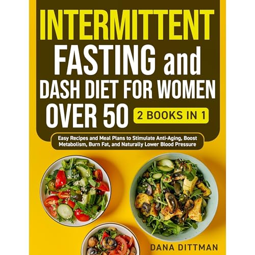 Dana Dittman presents Intermittent Fasting and Dash Diet for Women Over 50 episode artwork