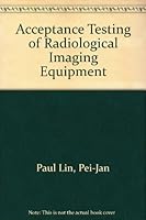 Acceptance Testing of Radiological Imaging Equipment 0883184001 Book Cover