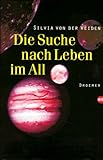 Die Suche nach Leben im All - Silvia von der Weiden 