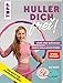 Produktbild Huller dich frei! mit Elli Hoop. Stark und glücklich durch Hula Hoop Fitness. SPIEGEL Bestseller: Trainiert Taille, Rücken, Po und Beckenboden. Für Anfänger und Fortgeschrittene plus Ernährungstipps