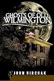 Ghosts of Wilmington (Haunted America)