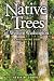 Native Trees of Western Washington: A Photographic Guide