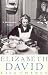 ELIZABETH DAVID  a Mediterranean Passion