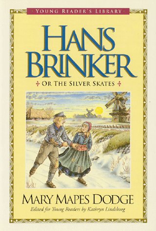 Hans Brinker and Silver Skates (Young Reader's ... 0880705280 Book Cover