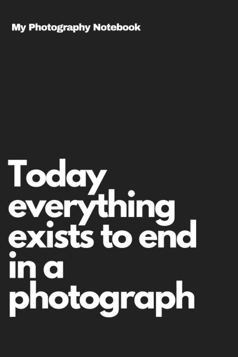 Diary for Photographers: Inspirational Notebook / Journal /Log Book / 6x9 inches / 365 Pages