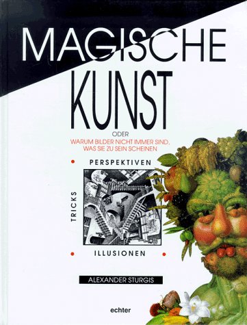 Magische Kunst oder warum Bilder nicht immer sind, was sie zu sein scheinen. Illusionen, Tricks, Per Magische Kunst oder warum Bilder nicht immer sind, was sie zu sein scheinen. Illusionen, Tricks, Per