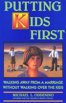 Paperback Putting Kids First: Walking Away From A Marriage Without Walking Over The Kids Book