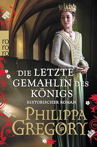 Die letzte Gemahlin des Königs: Historischer Roman (Die Rosenkriege 7) (German Edition)